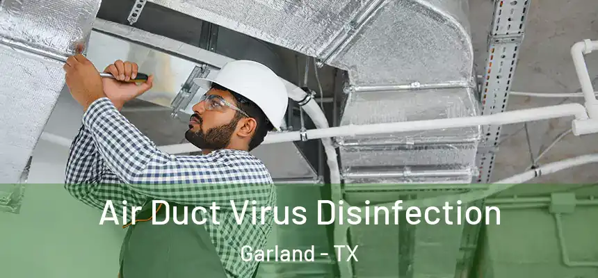 Air Duct Virus Disinfection Garland - TX