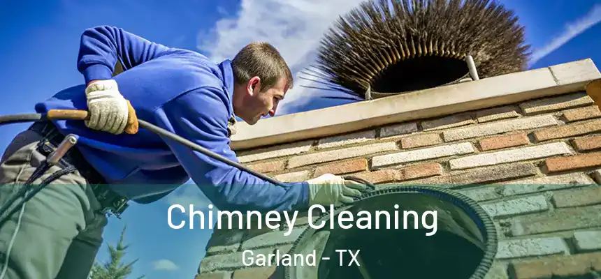 Chimney Cleaning Garland - TX